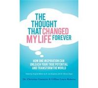 The Thought That Changed My Life Forever by Gillian Laura Roberts Dr. Christian Guenette Gillian Laura Roberts (Auteur)
