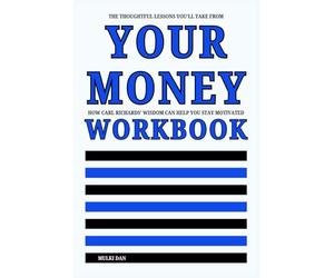 The Thoughtful Lessons You'll Take From Your Money Workbook: How Carl Richards’ Wisdom Can Help You Stay Motivated