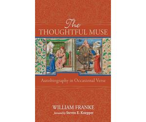 The Thoughtful Muse: Autobiography in Occasional Verse