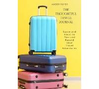 The Thoughtful Travel Journal