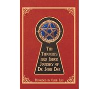 The Thoughts And Inner Journey Of Dr. John Dee