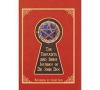 The Thoughts And Inner Journey Of Dr. John Dee