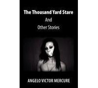 The Thousand Yard Stare And Other Stories