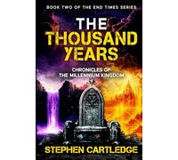 THE THOUSAND YEARS: Chronicles of the Millennium Kingdom