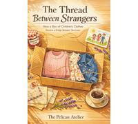 The Thread Between Strangers: How a Box of Children’s Clothes Became a Bridge Between Two Lives