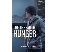 The Thread of Hunger