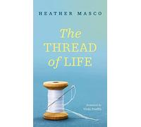 The Thread Of Life
