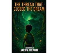 The Thread That Closed The Dream