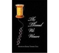 The Thread We Weave Tate, Selma Turner (Auteur)