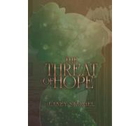 The Threat of Hope