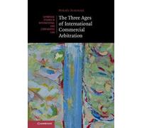 The Three Ages of International Commercial Arbitration by Mikael Schinazi Mikael Schinazi (Auteur)