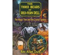 The Three Bears of Red-Fern Dell: The Magic Tree and the Crystal Spiders
