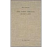 The Three Biblical Altar Laws