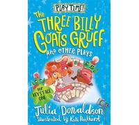 The Three Billy Goats Gruff and Other Plays Six original and fun plays for children, from the author of The Gruffalo - Julia Donaldson - Macmillan Children's Books - ebook (ePub) - Livre
