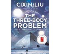 The Three-Body Problem: Now a major Netflix series