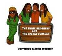 The Three Brothers and the Big Bad Burglar