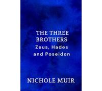 The Three Brothers: Zeus, Hades and Poseidon