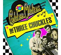The Three Chuckles - Golden Oldies: The Three Chuckles