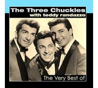 The Three Chuckles With Teddy Randazzo - The Very Best of [Import]