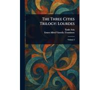 The Three Cities Trilogy: Lourdes