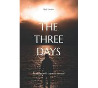 The Three Days: Troubles Will Come To An End