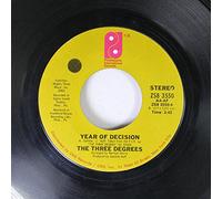 THE THREE DEGREES - THE THREE DEGREES 45 RPM YEAR OF DECISION / WHEN WILL I SEE YOU AGAIN