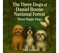 The Three Dogs of Daniel Boone National Forest: Three Happy Dogs