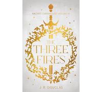 The Three Fires: Nacusti Chronicles Volume III