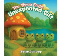 The Three Frogs Unexpected Gift