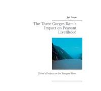 The Three Gorges Dam's Impact On Peasant Livelihood