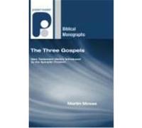 The Three Gospels: New Testament History Introduced by the Synoptic Problem Mosse, Martin (Auteur)