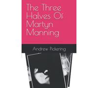 The Three Halves Of Martyn Manning