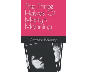 The Three Halves Of Martyn Manning