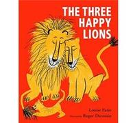 The Three Happy Lions by Louise Fatio Louise Fatio (Auteur)