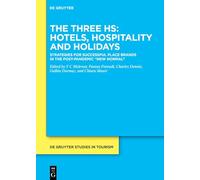 The Three Hs: Hotels, Hospitality and Holidays: Strategies for Successful Place Brands in the Post-Pandemic “New Normal”
