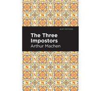 The Three Impostors by Arthur Machen Arthur Machen (Auteur)