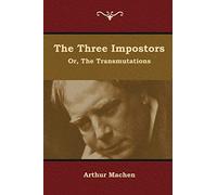 The Three Impostors; Or, The Transmutations