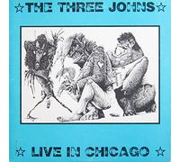 The Three Johns - Live in Chicago [Vinyl LP] [Schallplatte]