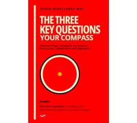 The Three Key Questions: Your Compass