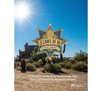 The Three Laws of AI: A Practical Guide to AI Governance, Risk, and Compliance for Business Leaders