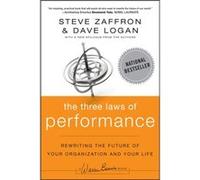 The Three Laws of Performance by Dave Logan Logan, Dave (Auteur)