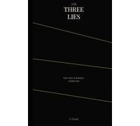 The Three Lies You Tell Yourself Every Day