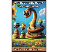 The Three Little Bees And The Giant Snake: 10 Key Takeaways On Success, Individuality, Teamwork And English Homeschool Curriculum For Children Homeschooling