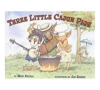 The Three Little Cajun Pigs Mike Artell (Auteur)