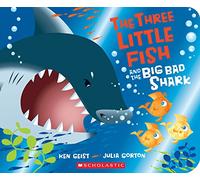 The Three Little Fish and the Big Bad Shark: A Board Book