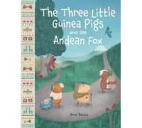 The Three Little Guinea Pigs And The Andean Fox