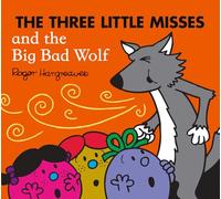 The Three Little Misses and the Big Bad Wolf