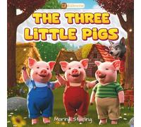 The Three Little Pigs: A Classic Story with a Musical Twist - Includes the Fairytale and an Original Song