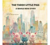 The Three Little Pigs: A Whole New Story: An Unexpected, Bilingual Eco-Adventure That Will Change The Way You See the Future