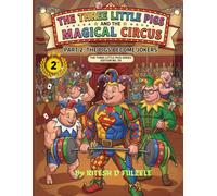 The Three Little Pigs and the Magical Circus - Part 2: The Pigs Become Jokers: THE THREE LITTLE PIGS SERIES EDITION NO 59